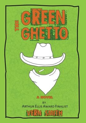 The Green Ghetto by Smith, Vern