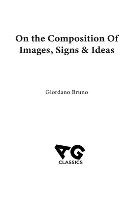 On the Composition of Images, Signs & Ideas by Bruno, Giordano