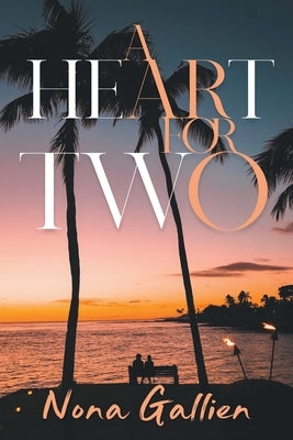 A Heart for Two by Nona Gallien