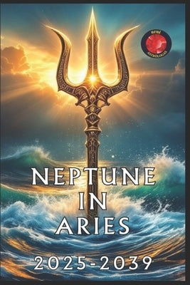 Neptune in Aries by Rubi, Angeline