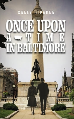 Once upon a Time in Baltimore by Dipaula, Sally