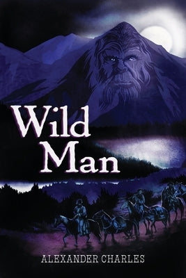 Wild Man by Charles, Alexander