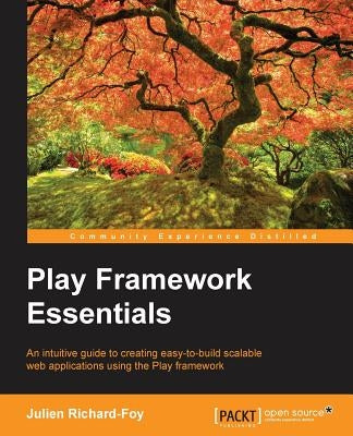Play Framework Essentials by Richard-Foy, Julien