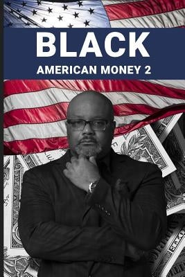 Black American Money 2 by Watkins, Boyce