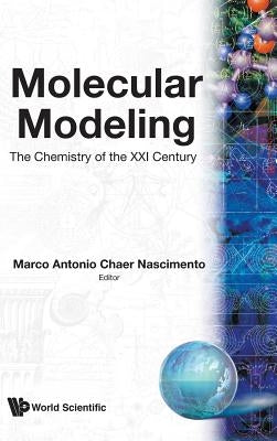 Molecular Modeling-Chem of The21st Centu by Nascimento, M. a. C.