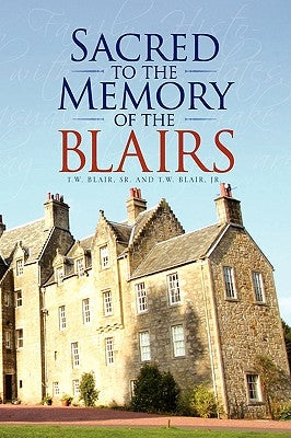 Sacred to the Memory of the Blairs by Blair, Thomas William
