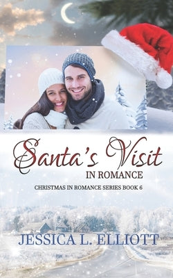 Santa's Visit in Romance by Elliott, Jessica L.
