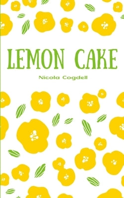 Lemon Cake by Cogdell, Nicola