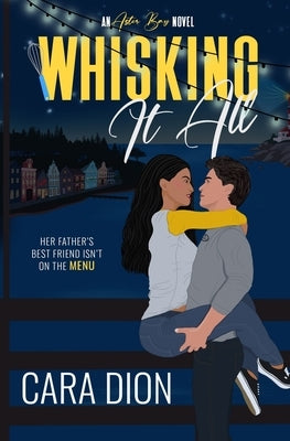 Whisking It All by Dion, Cara