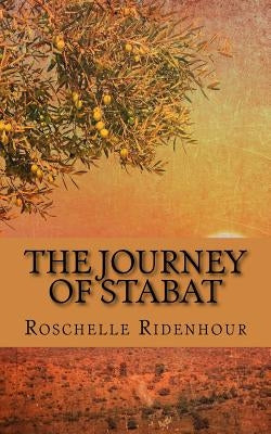 The Journey of Stabat by Ridenhour, Roschelle