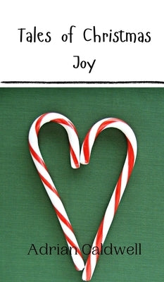 Tales of Christmas Joy by Caldwell, Adrian
