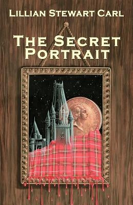 The Secret Portrait by Carl, Lillian Stewart
