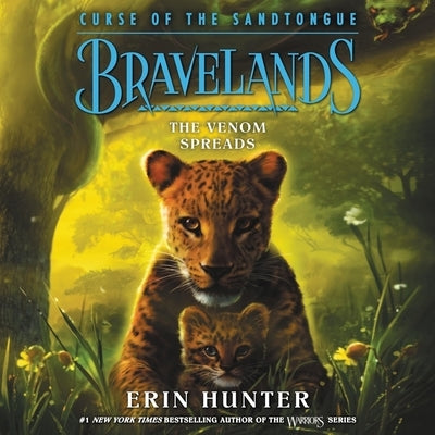 Bravelands: Curse of the Sandtongue #2: The Venom Spreads by Hunter, Erin
