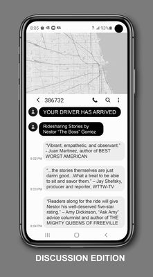 Your Driver Has Arrived - Discussion Edition: Ridesharing Stories by Nestor the Boss Gomez with Discussion Questions by Gomez, Nestor The Boss