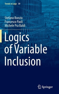 Logics of Variable Inclusion by Bonzio, Stefano