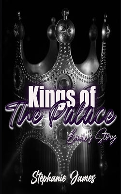 Kings of the Palace: Bowie's Story by James, Stephanie