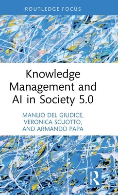 Knowledge Management and AI in Society 5.0 by del Giudice, Manlio
