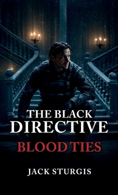 The Black Directive, Blood Ties by Sturgis, Jack