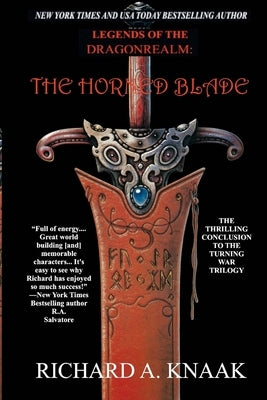 Legends of the Dragonrealm: The Horned Blade by Cabral, Ciruelo