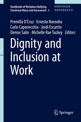Dignity and Inclusion at Work by D'Cruz, Premilla