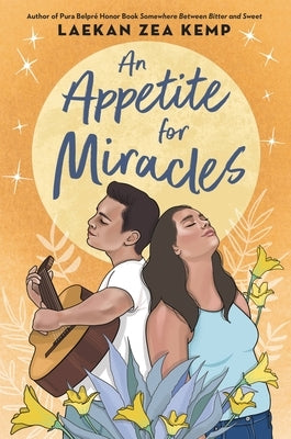 An Appetite for Miracles by Kemp, Laekan Zea