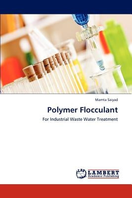 Polymer Flocculant by Saiyad Mamta