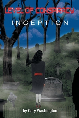 Level of Conspiracy: Inception by Washington, Cary