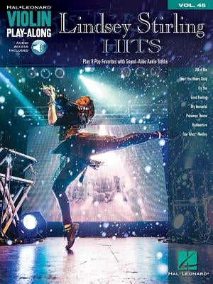 Lindsey Stirling Hits Violin Play-Along Volume 45 Book/Online Audio by Stirling, Lindsey