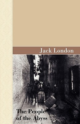 The People of the Abyss by London, Jack