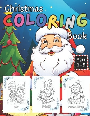 Christmas Coloring Books for Kids and Toddlers: The ultimate kids christmas book by Sosa, Matias