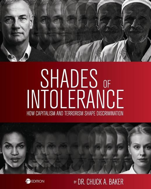 Shades of Intolerance: How Capitalism and Terrorism Shape Discrimination by Baker, Chuck