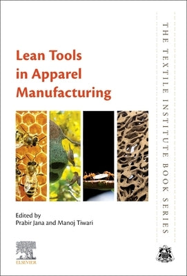 Lean Tools in Apparel Manufacturing by Jana, Prabir
