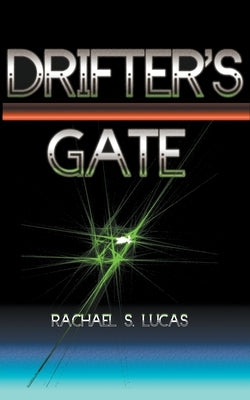 Drifter's Gate by Lucas, Rachael S.