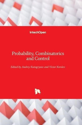 Probability, Combinatorics and Control by Kostogryzov, Andrey