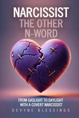 Narcissist The Other N-Word by Blessings, Devyne