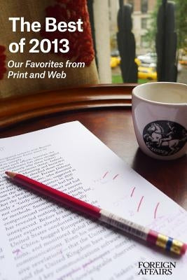 The Best of 2013: Our Favorites from Print and Web by Rose, Gideon