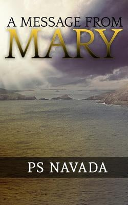 A Message from Mary by Navada, P. S.