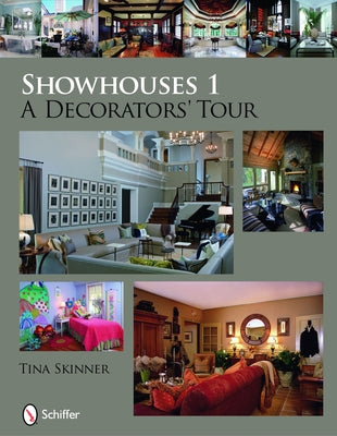 Showhouses 1: A Decorators' Tour by Skinner, Tina