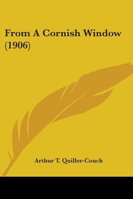 From A Cornish Window (1906) by Quiller-Couch, Arthur T.