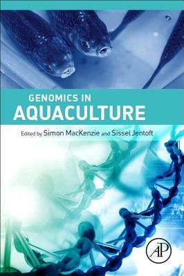 Genomics in Aquaculture by MacKenzie, Simon A.