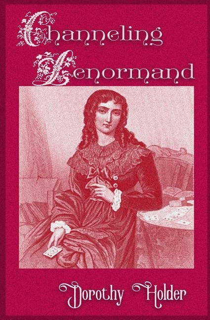 Channeling Lenormand by Holder, Dorothy