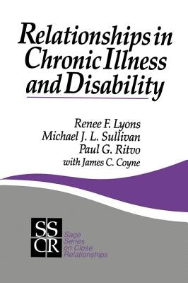 Relationships in Chronic Illness and Disability by Lyons, Renee F.