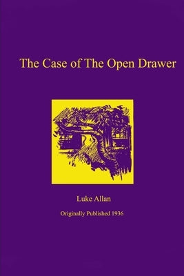 The Case of the Open Drawer by Allan, Luke