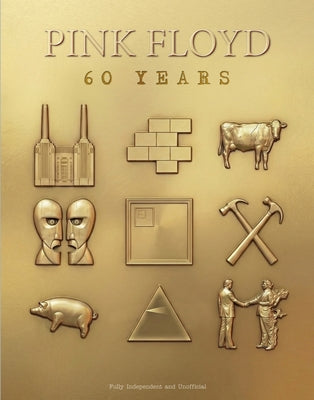 Pink Floyd - 60 Years by James, Alison