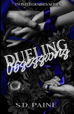 Dueling Obsessions by Paine, S. D.