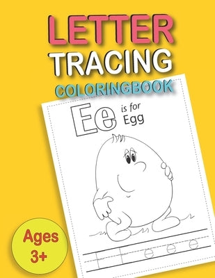 Letter Tracing Coloringbook: Alphabet tracing books for preschoolers, Kindergarten and Kids Ages 3-5 Writing And Coloring A Perfect Gift For Thanks by Publications, Barish