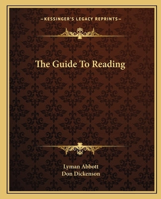 The Guide To Reading by Abbott, Lyman