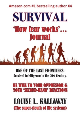 Survival: How fear works by Kallaway, Louise L.