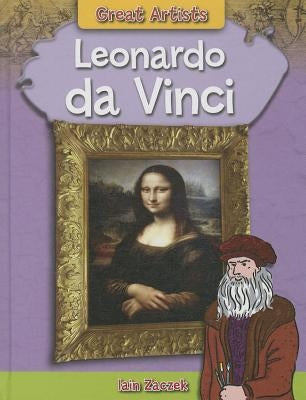 Leonardo Da Vinci by Zaczek, Iain