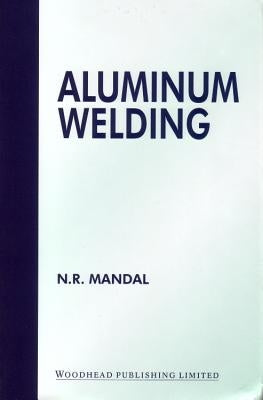 Aluminium Welding by Mandal, N. R.